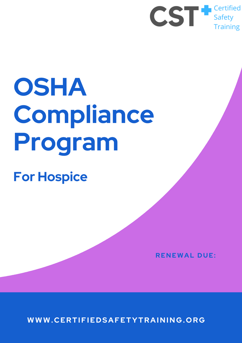 Complete OSHA Compliance For Hospice – Certified Safety Training