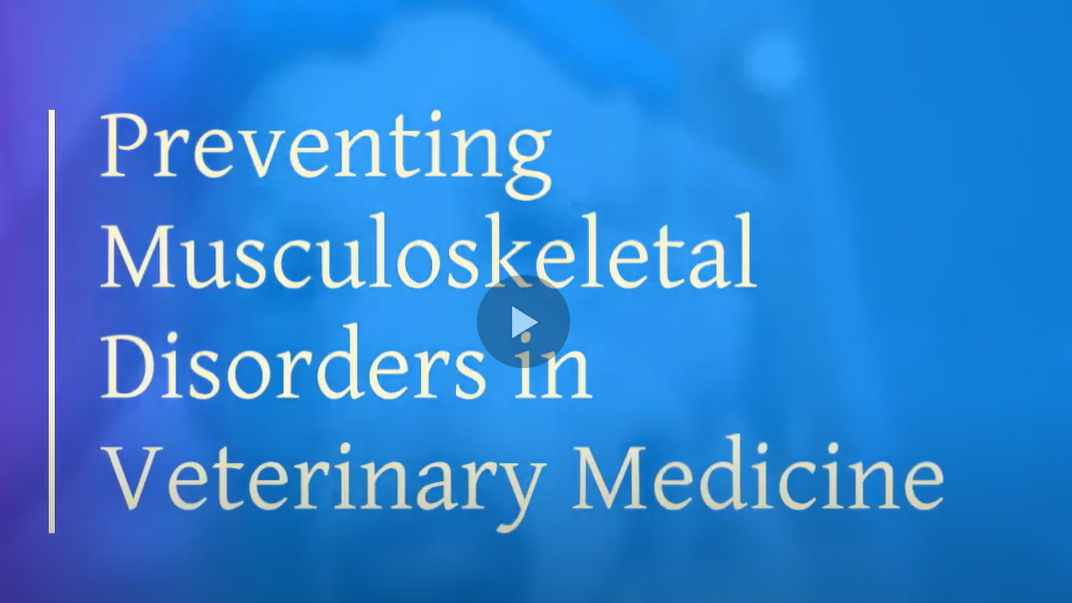 OSHA Bite: Preventing Musculoskeletal Disorder in Veterinary Medicine