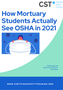 The Good, The Bad, The Ugly: How Mortuary Students Actually See OSHA in 2021